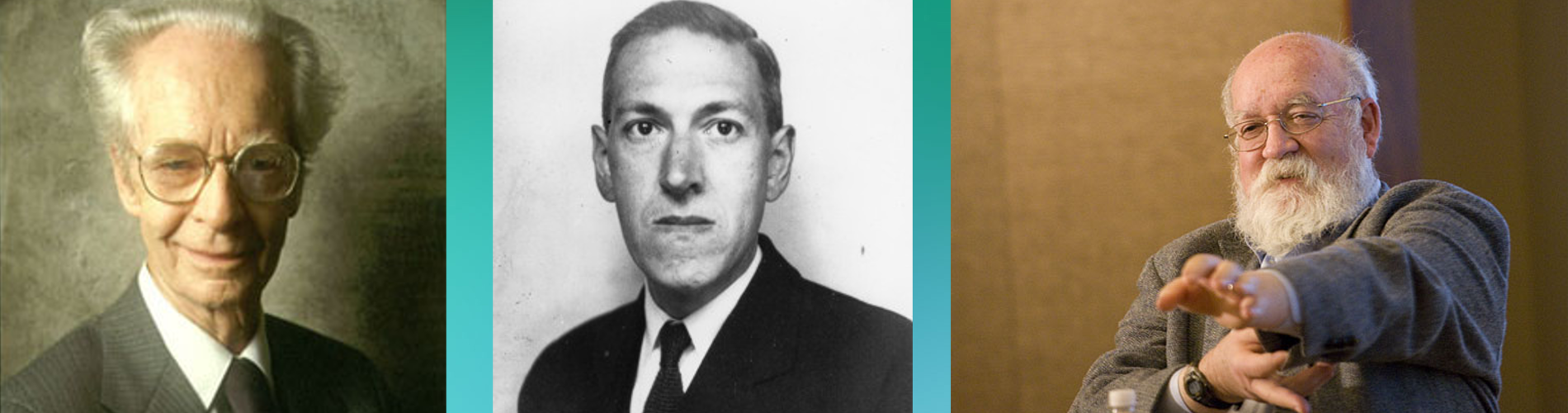 D.C.Dennett, B.F.Skinner and H.P.Lovecraft
